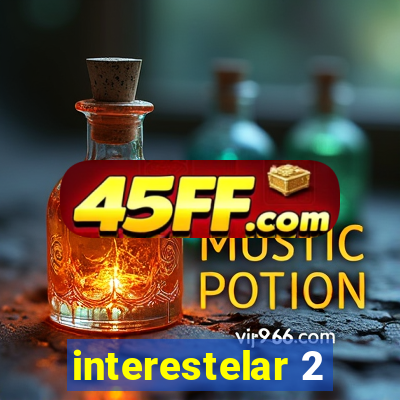 interestelar 2